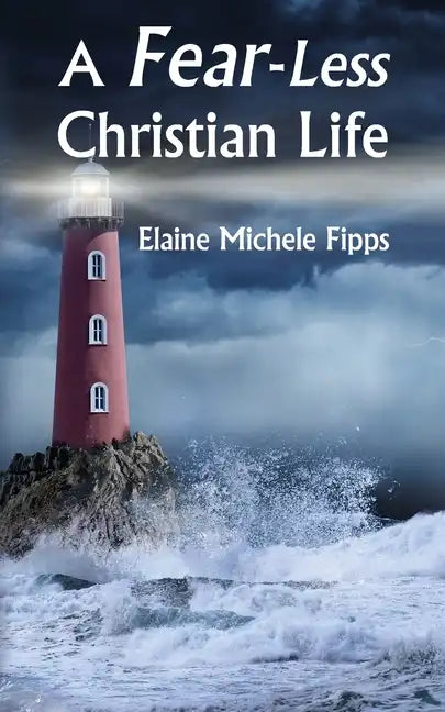 A Fear-Less Christian Life - Paperback