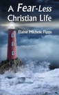 A Fear-Less Christian Life - Paperback