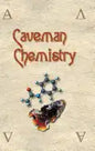 Caveman Chemistry: 28 Projects, from the Creation of Fire to the Production of Plastics - Hardcover