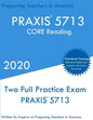 Praxis 5713: Two Full Practice PRAXIS CORE Reading Exams - Paperback