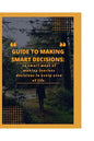 Guide to Making Smart Decisions: 14 Smart Ways of making fearless decisions in every areas of life - Paperback