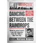 Dancing Between the Raindrops: Based on actual events I can still remember from the 1980s in New York City - Paperback