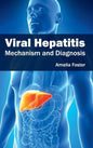 Viral Hepatitis: Mechanism and Diagnosis - Hardcover