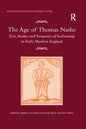 The Age of Thomas Nashe: Text, Bodies and Trespasses of Authorship in Early Modern England - Paperback