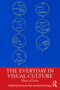 The Everyday in Visual Culture: Slices of Lives - Paperback