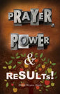Prayer, Power & Results! - Paperback