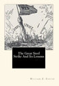 The Great Steel Strike And Its Lessons - Paperback