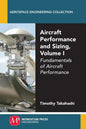Aircraft Performance and Sizing, Volume I: Fundamentals of Aircraft Performance - Paperback