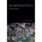 Ecopolitics: Redefining the Polis - Hardcover