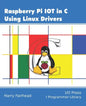 Raspberry Pi IoT In C Using Linux Drivers - Paperback