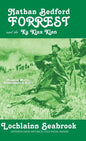 Nathan Bedford Forrest and the Ku Klux Klan: Yankee Myth, Confederate Fact - Hardcover