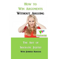 How to Win Arguments Without Arguing: Socratic Jujitsu - Paperback