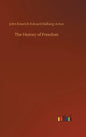 The History of Freedom - Hardcover