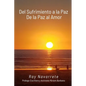 Del Sufrimiento a la Paz De la Paz al Amor - Paperback