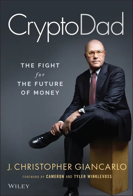 Cryptodad: The Fight for the Future of Money - Hardcover