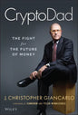 Cryptodad: The Fight for the Future of Money - Hardcover