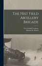 The 151st Field Artillery Brigade - Hardcover