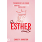 The Esther Mantle: An Urgent Call for Women to Stand and Shape His-Story - Paperback