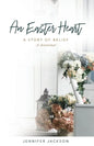 An Easter Heart: the Story of Belief - Paperback