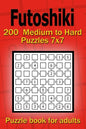 Futoshiki puzzle book for adults: 200 Medium to Hard Puzzles 7x7 - Paperback