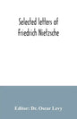 Selected letters of Friedrich Nietzsche - Paperback