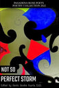 Pasadena Rose Poets Poetry Collection 2022: Not So Perfect Storm - Paperback
