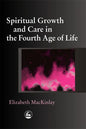 Spiritual Growth and Care in the Fourth Age of Life - Paperback