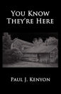 You Know They're Here - Paperback