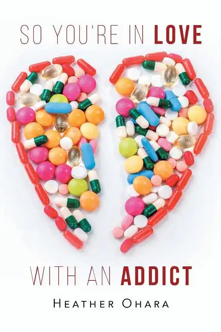 So You're in Love with an Addict - Paperback