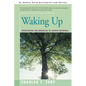 Waking Up: Overcoming the Obstacles to Human Potential - Paperback