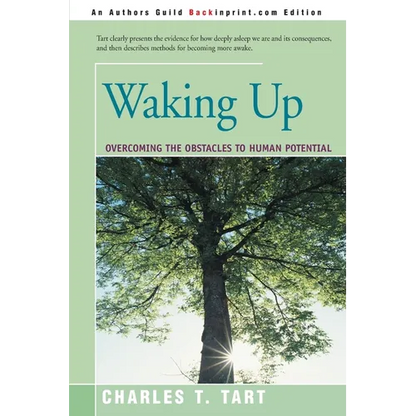Waking Up: Overcoming the Obstacles to Human Potential - Paperback