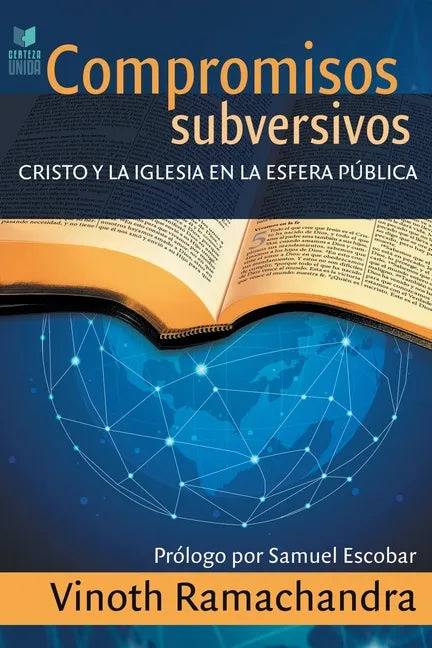 Compromisos Subversivos: Cristo y la iglesia en la esfera pública - Paperback