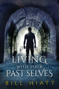 Living with Your Past Selves - Paperback