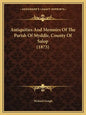 Antiquities and Memoirs of the Parish of Myddle, County of Salop (1875) - Paperback