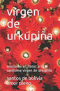 virgen de urkupiña: oraciones en honor a la santisima virgen de urkupiña - Paperback