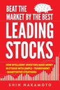 Beat the Market by the Best Leading Stocks: How intelligent investors make money in Stocks with simple, transparent, quantitative strategies - Paperback