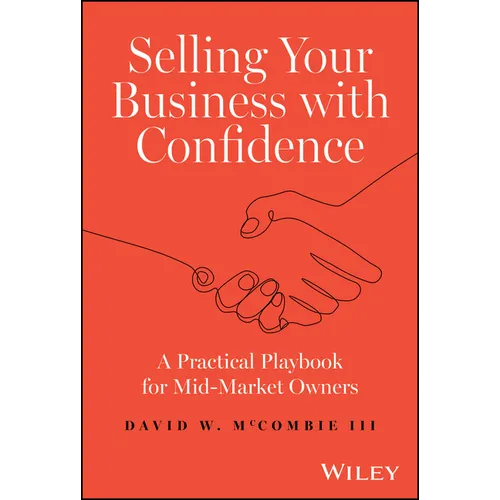 Selling Your Business with Confidence: A Practical Playbook for Mid-Market Owners - Hardcover