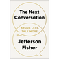 The Next Conversation: Argue Less, Talk More - Hardcover
