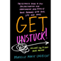 Get Unstuck!: The ultimate guide to stop procrastinating and overthinking and finally move forward with your life and work. - Paperback