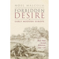 Forbidden Desire in Early Modern Europe: Male-Male Sexual Relations, 1400-1750 - Hardcover