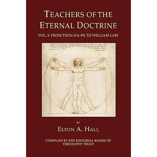 Teachers of the Eternal Doctrine Vol. I: From Tson-Ka-Pa to William Law - Paperback