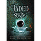 Jaded Spring - Hardcover