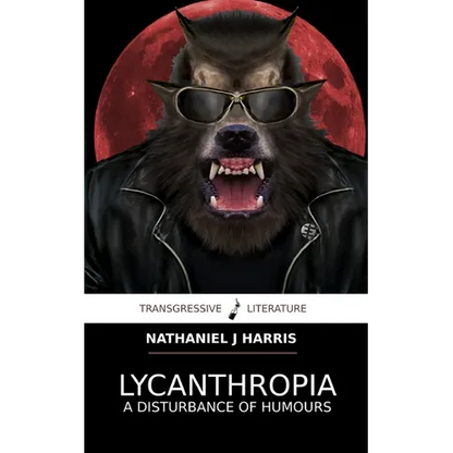 Lycanthropia: A Disturbance of Humours - Paperback