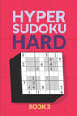 Hyper Sudoku Book: 200 Hard Sudoku Variant Puzzles - Paperback