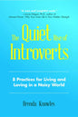 The Quiet Rise of Introverts: 8 Practices for Living and Loving in a Noisy World (Quietude and Relationships) - Paperback