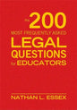 The 200 Most Frequently Asked Legal Questions for Educators - Hardcover