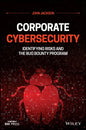 Corporate Cybersecurity: Identifying Risks and the Bug Bounty Program - Hardcover