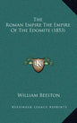 The Roman Empire The Empire Of The Edomite (1853) - Hardcover