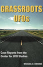 Grassroots UFOs: Case Reports from the Center for UFO Studies - Paperback