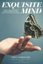 Exquisite Mind - How Three Principles Transformed My Life, and how they can Transform Yours - Paperback